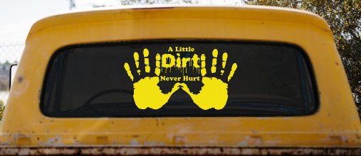 Muddy Dirty Hands A Little Dirt Never Hurt Off Road Car or Truck Window Decal Sticker