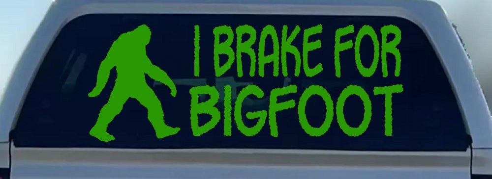 I Brake For BigFoot Car or Truck Window Decal Sticker