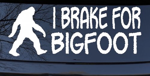 I Brake For BigFoot Car or Truck Window Vinyl Decal Sticker (White)