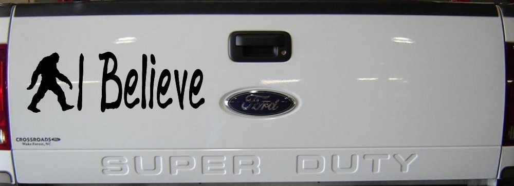 I Believe BigFoot Car or Truck Window Decal Sticker