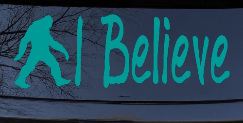I Believe BigFoot Car or Truck Window Decal Sticker