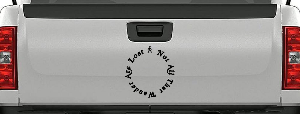 Not All That Wander Are Lost Car or Truck Window Vinyl Decal Sticker (Black)