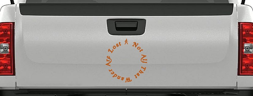 Not All That Wander Are Lost Car or Truck Window Decal Sticker (Nut Brown)