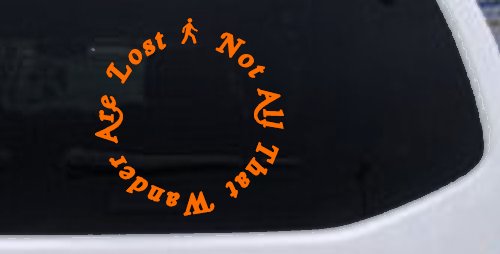 Not All That Wander Are Lost Car or Truck Window Decal Sticker