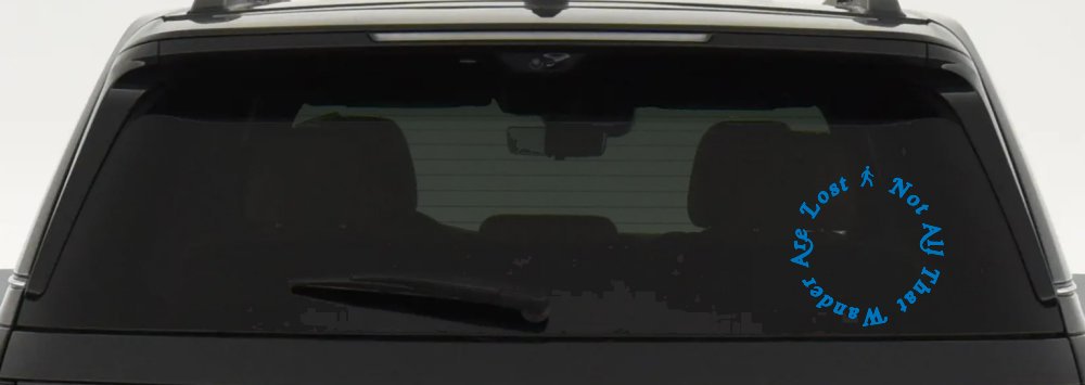 Not All That Wander Are Lost Car or Truck Window Decal Sticker (Sky Blue)