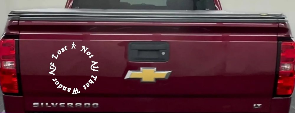 Not All That Wander Are Lost Car or Truck Window Decal Sticker
