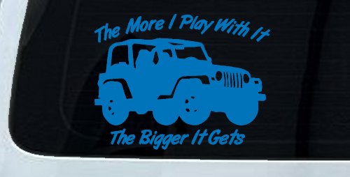 The More I Play With It The Bigger It Gets Jeep Off Road Car or Truck Window Decal Sticker
