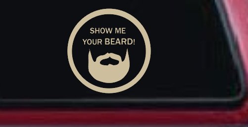 Show Me Your Beard Country Car or Truck Window Vinyl Decal Sticker (Desert Sand)