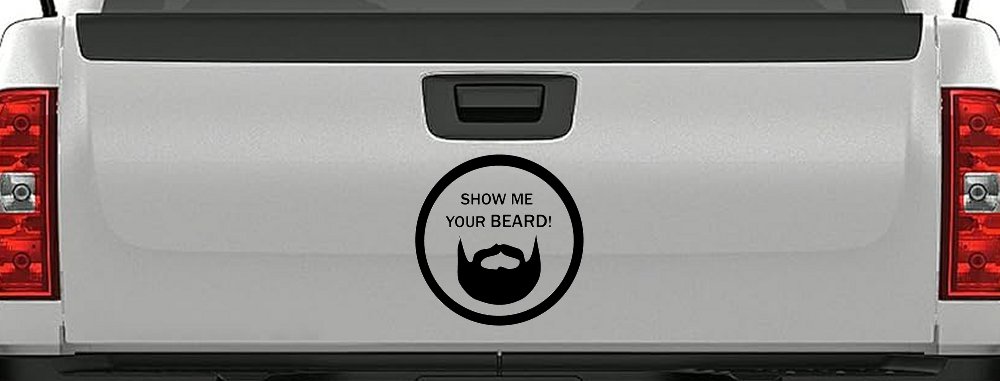 Show Me Your Beard Country Car or Truck Window Decal Sticker