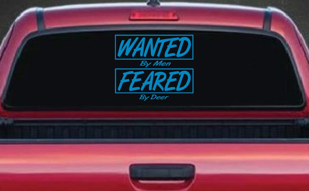 Wanted By Men Feared By Deer Hunting Car or Truck Window Decal Sticker