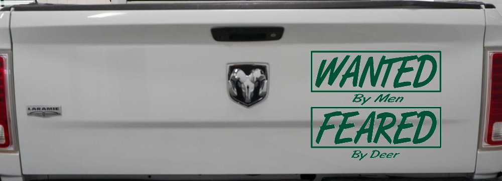 Wanted By Men Feared By Deer Hunting Car or Truck Window Decal Sticker (Dark Green)