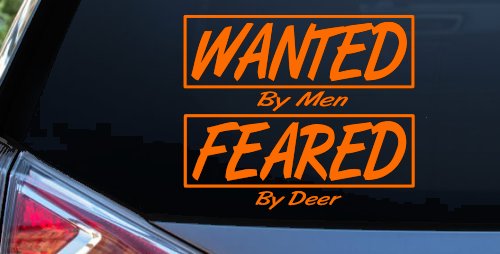 Wanted By Men Feared By Deer Hunting Car or Truck Window Decal Sticker (Orange)