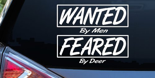 Wanted By Men Feared By Deer Hunting Car or Truck Window Decal Sticker