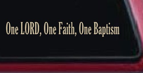 One Lord One Faith One Baptism Christian Car or Truck Window Vinyl Decal Sticker (Desert Sand)
