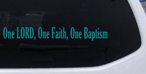 One Lord One Faith One Baptism Christian Car or Truck Window Decal Sticker