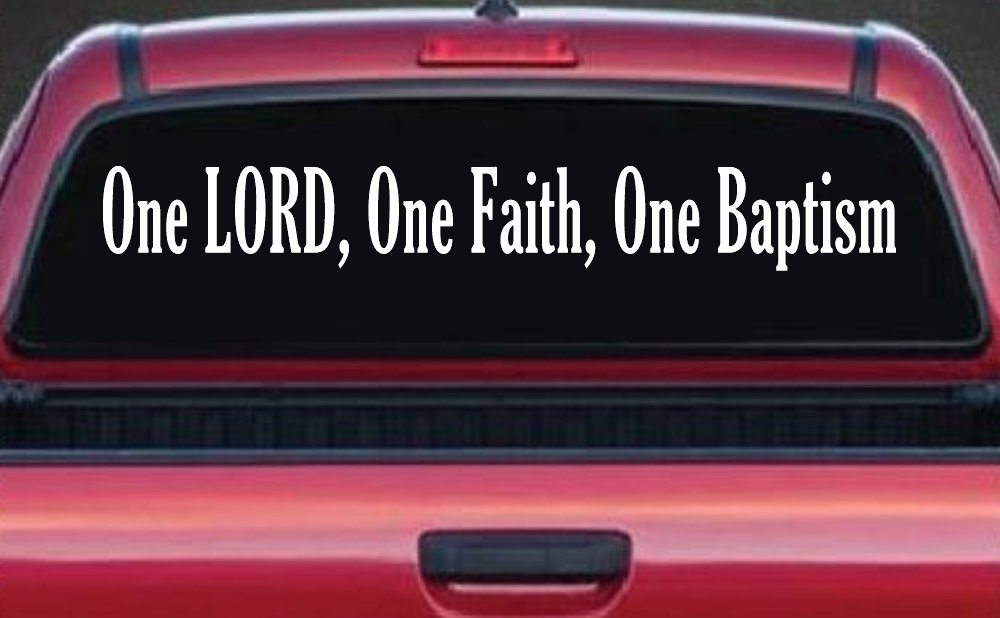One Lord One Faith One Baptism Christian Car or Truck Window Decal Sticker (White)