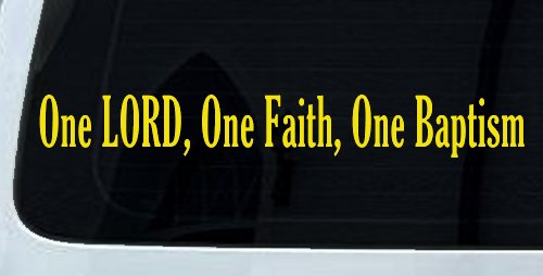 One Lord One Faith One Baptism Christian Car or Truck Window Decal Sticker (Yellow)