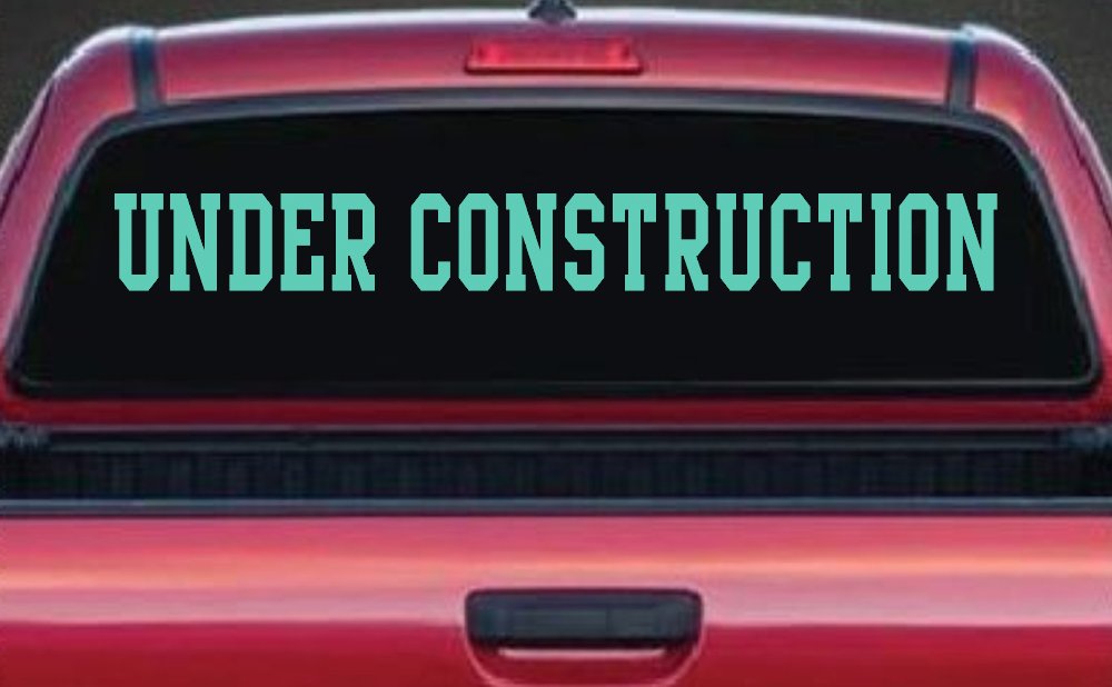 Under Construction Car or Truck Window Vinyl Decal Sticker (Mint)