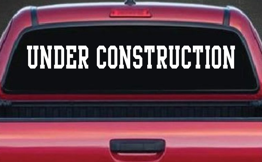 Under Construction Car or Truck Window Decal Sticker