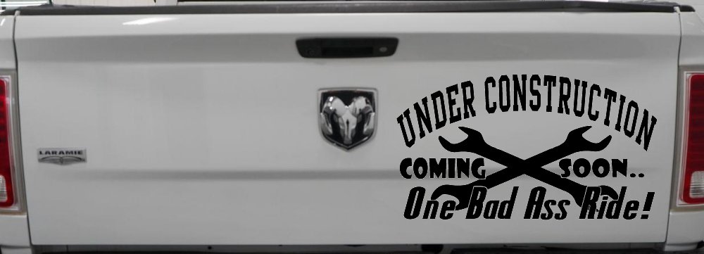 Under Construction Coming Soon One Bad Ass Ride Motor Sports Car or Truck Window Decal Sticker