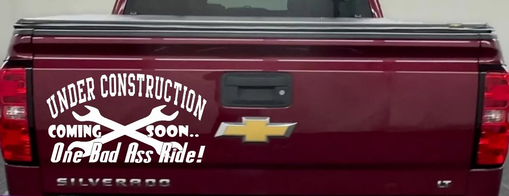 Under Construction Coming Soon One Bad Ass Ride Motor Sports Car or Truck Window Decal Sticker