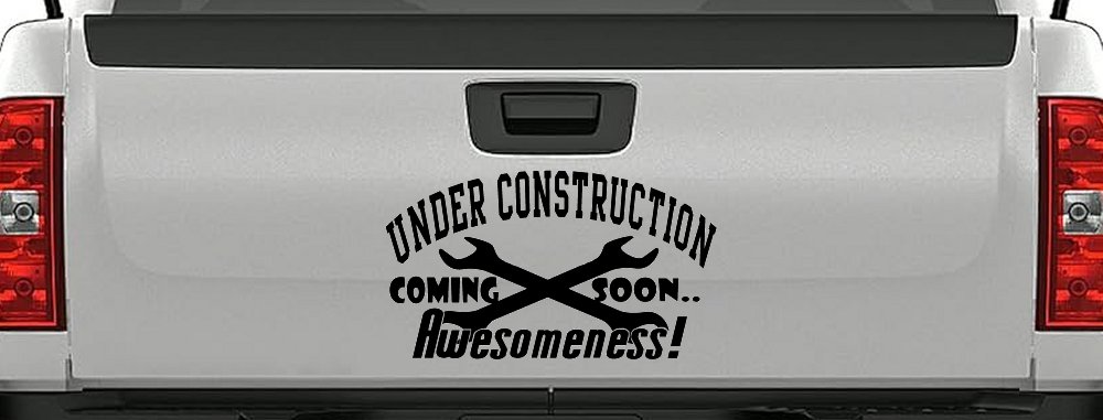 Under Construction Coming Soon Awesomeness Moto Sports Car or Truck Window Decal Sticker (Black)