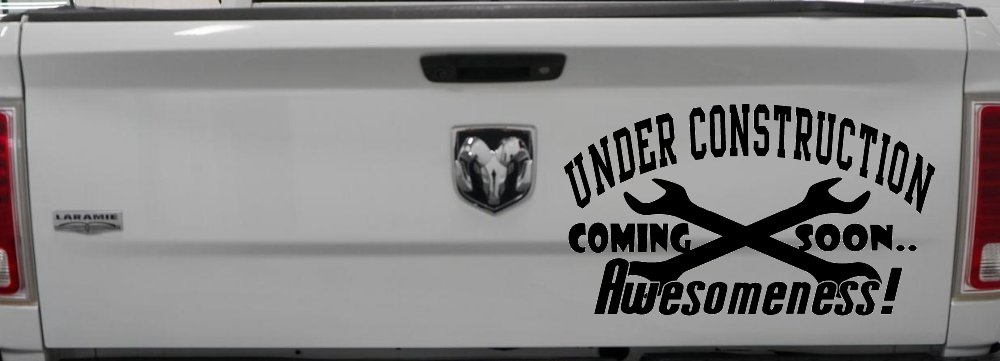 Under Construction Coming Soon Awesomeness Moto Sports Car or Truck Window Decal Sticker