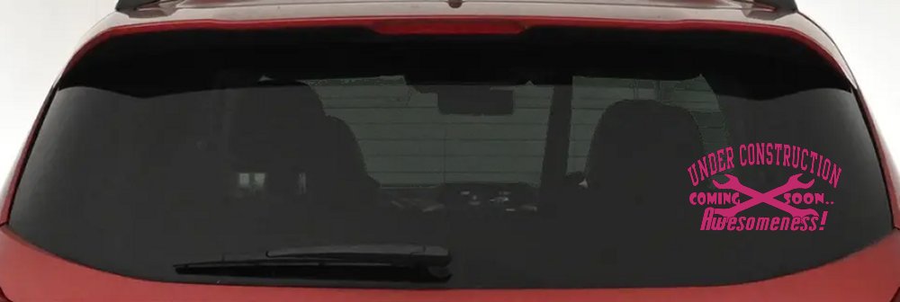 Under Construction Coming Soon Awesomeness Moto Sports Car or Truck Window Decal Sticker