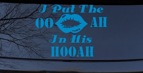 I Put The OO AH In His HOOAH Military Car or Truck Window Decal Sticker (Blue)