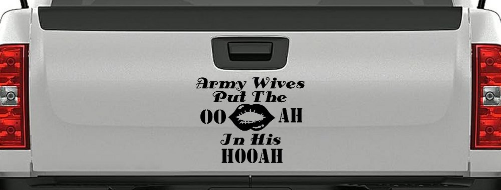Army Wives Put The OO AH In His HOOAH Military Car or Truck Window Decal Sticker