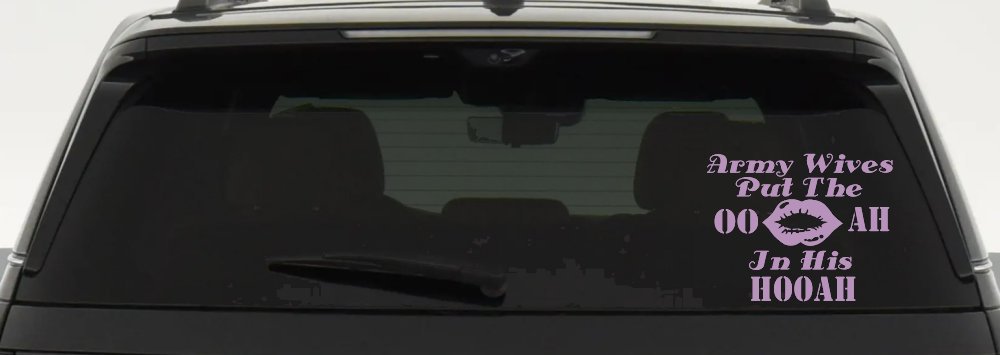 Army Wives Put The OO AH In His HOOAH Military Car or Truck Window Vinyl Decal Sticker (Lilac)