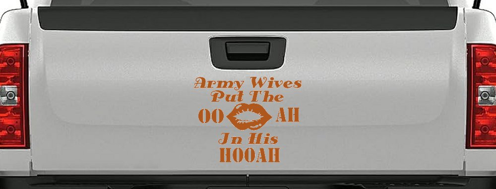 Army Wives Put The OO AH In His HOOAH Military Car or Truck Window Decal Sticker