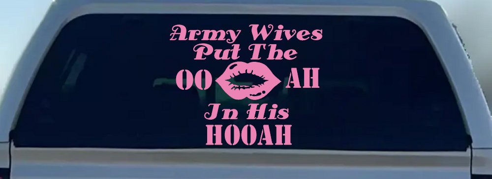 Army Wives Put The OO AH In His HOOAH Military Car or Truck Window Decal Sticker (Pink)