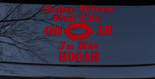 Army Wives Put The OO AH In His HOOAH Military Car or Truck Window Decal Sticker (Red)