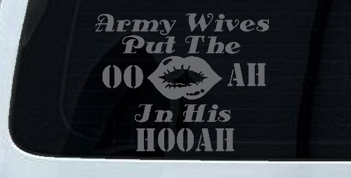 Army Wives Put The OO AH In His HOOAH Military Car or Truck Window Decal Sticker