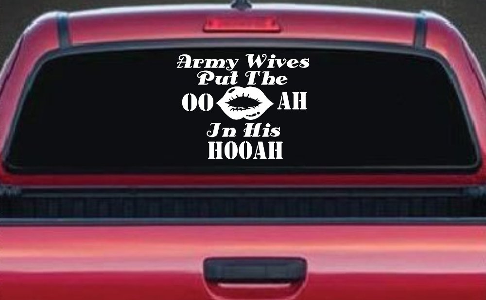 Army Wives Put The OO AH In His HOOAH Military Car or Truck Window Decal Sticker
