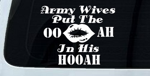 Army Wives Put The OO AH In His HOOAH Military Car or Truck Window Decal Sticker