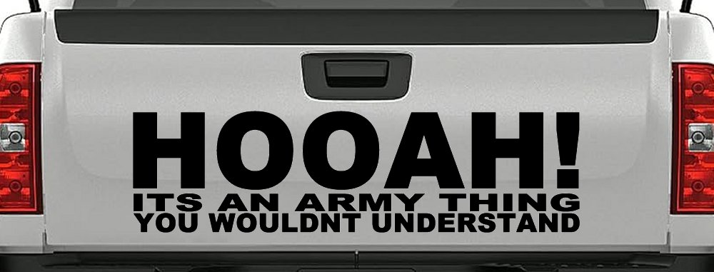 HOOAH Its An Army Thing You Wouldn't Understand Military Car or Truck Window Decal Sticker