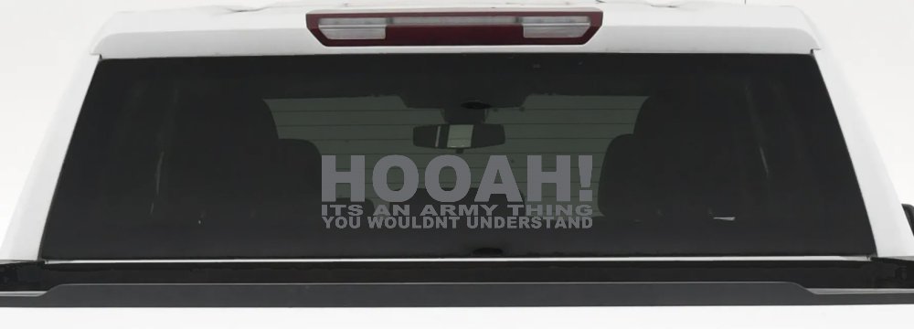 HOOAH Its An Army Thing You Wouldn't Understand Military Car or Truck Window Decal Sticker (Silver)