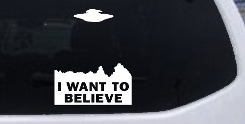 X Files I Want To Believe Space Ship Aliens Sci Fi Car or Truck Window Decal Sticker (White)