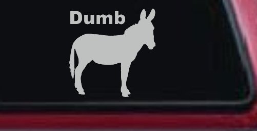 Dumb Ass Funny Car or Truck Window Decal Sticker (Light Gray)