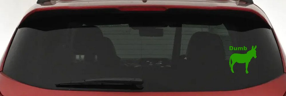 Dumb Ass Funny Car or Truck Window Decal Sticker