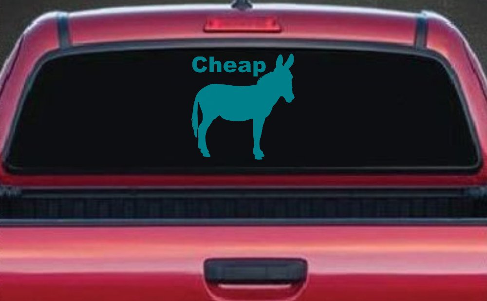 Cheap Ass Funny Car or Truck Window Decal Sticker (Turquoise Blue)