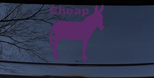 Cheap Ass Funny Car or Truck Window Decal Sticker (Violet)
