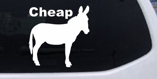Cheap Ass Funny Car or Truck Window Vinyl Decal Sticker (White)