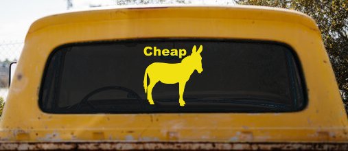 Cheap Ass Funny Car or Truck Window Decal Sticker (Yellow)