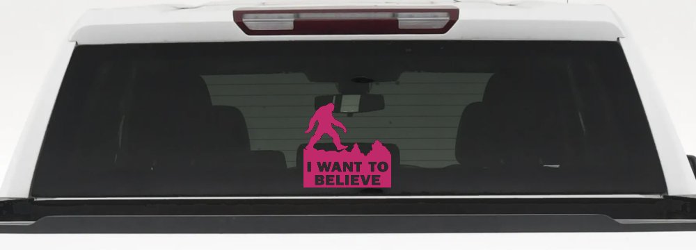 I Want To Believe Bigfoot Sasquatch Yetti Car or Truck Window Decal Sticker (Hot Pink)