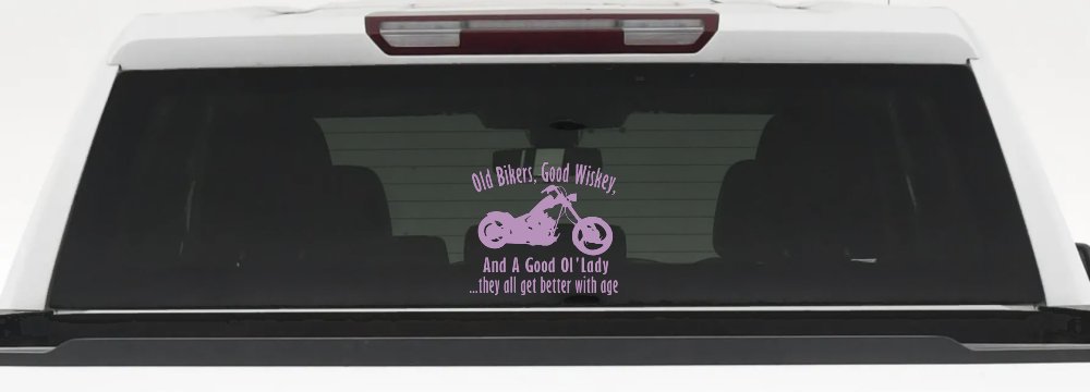 Old Bikers Good Wiskey And A Good Ol' Lady They All Get Better With Age Biker Car or Truck Window Decal Sticker