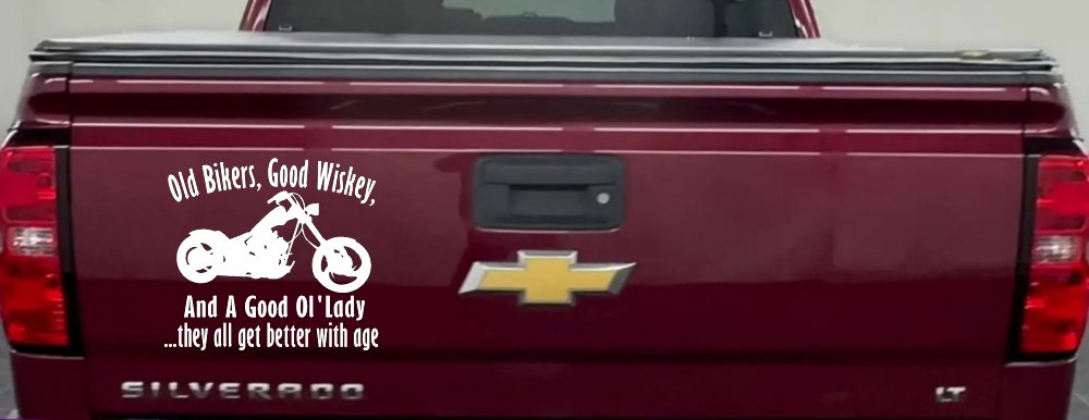 Old Bikers Good Wiskey And A Good Ol' Lady They All Get Better With Age Biker Car or Truck Window Decal Sticker