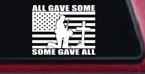 All Gave Some Some Gave All Flag Soldier at Cross Military Car or Truck Window Decal Sticker (White)